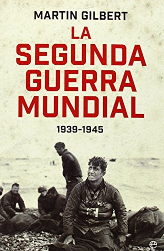 SEGUNDA GUERRA MUNDIAL 1939 1945,LA | GILBERTMARTIN