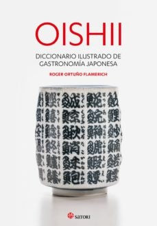 Oishii. Diccionario ilustrado de gatronomía japonesa | Roger Ortuño flamerich