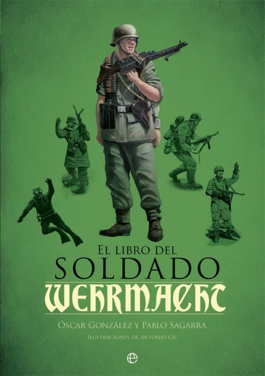 LIBRO DEL SOLDADO DE LA WEHRMACHT,EL | GONZALEZOSCARSAGARRAPABLO