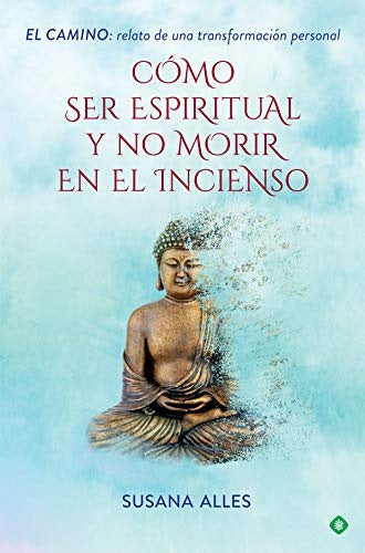 COMO SER ESPIRITUAL Y NO MORIR EN EL INCIENSO | ALLES SUSANA