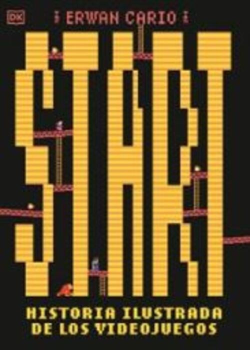 START! HISTORIA ILUSTRADA DE LOS VIDEOJU | Erwan Cario
