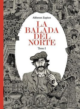 BALADA DEL NORTE,LA TOMO 1 9ªED | ZAPICO ALFONSO