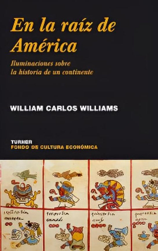 En la raíz de América | WILLIAMS CARLOS WILLIAM