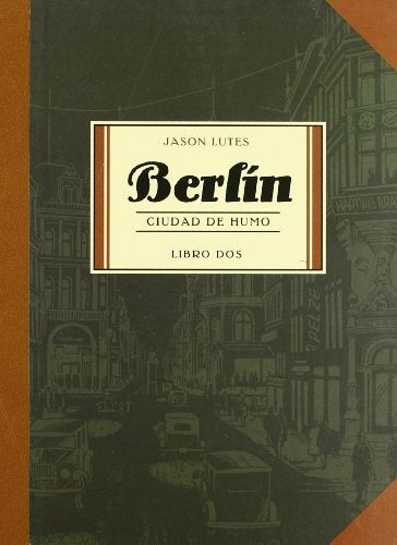 BERLIN 2 CIUDAD DE HUMO | LUTES JASON