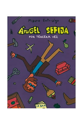 ANGEL SEFIJA POR TERCERA VEZ | ENTRIALGO MAURO
