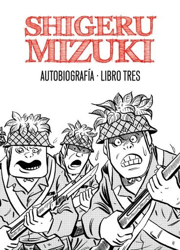 SHIGERU MIZUKI AUTOBIOGRAFIA LIBRO 3 | MIZUKI SHIGERU