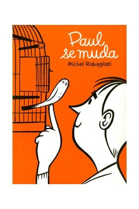 PAUL SE MUDA | RABAGLIATI MICHEL