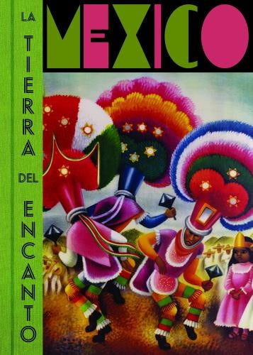 MÉXICO, LA TIERRA DEL ENCANTO | AA.VV. .