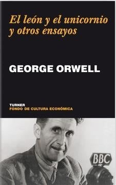 El león y el unicornio y otros ensayos | George Orwell