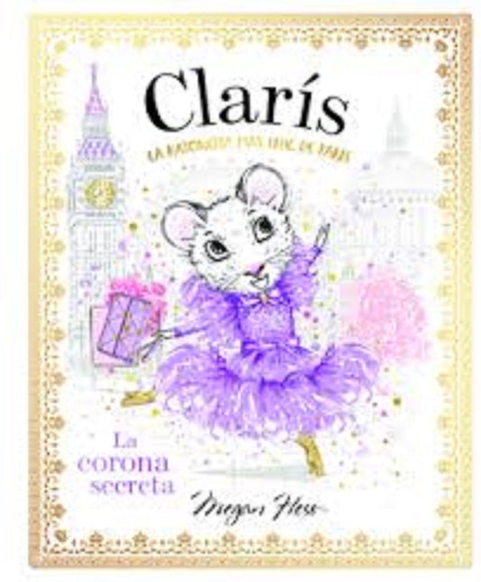 CLARIS LA RATONCITA MAS CHIC DE PARIS LA CORONA SECRETA