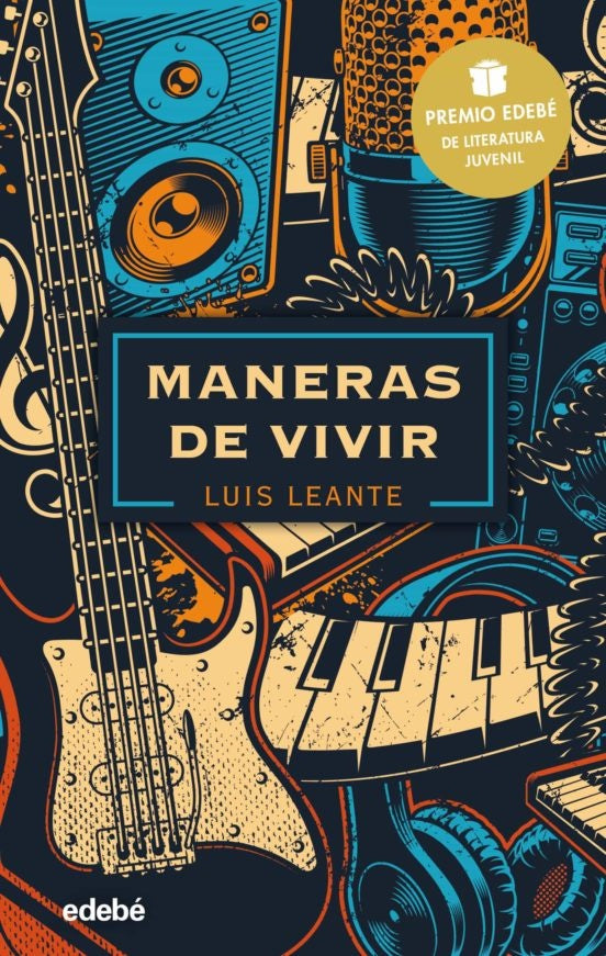MANERAS DE VIVIR PREMIO EDEBE LITERATURA JUVENIL 2020 | LEANTE LUIS