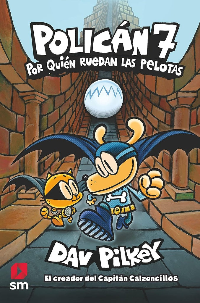 Policán 7. Por quién ruedan las pelotas (Hombre Perro) | DAV PILKEY