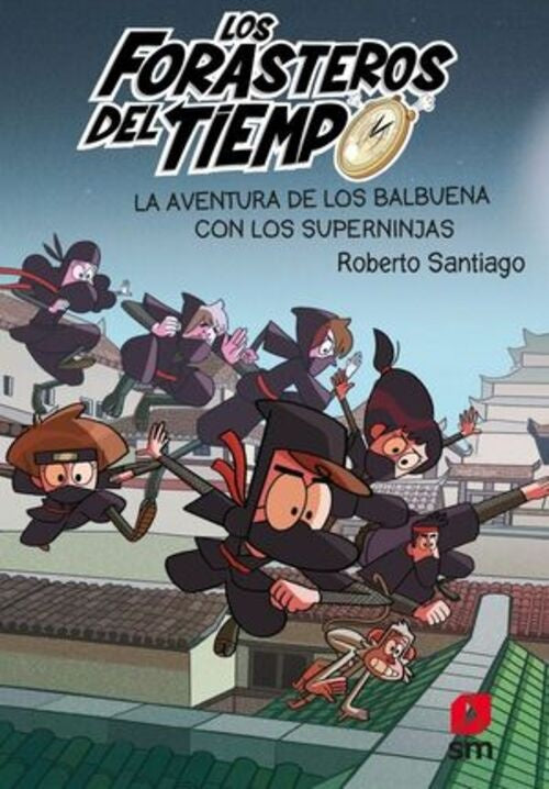 LOS FORASTEROS DEL TIEMPO 10 LA AVENTURA DE LOS BALBUENA CON LOS SUPERNINJAS | SIN ASIGNAR