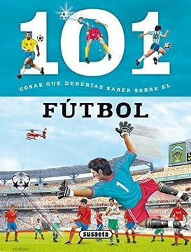 101 COSAS QUE DEBERIAS SABER SOBRE EL FUTBOL | SIN ASIGNAR