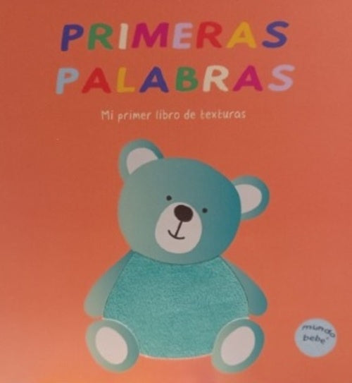 Primeras palabras
. Mi primer libro de texturas
 | Varios autores