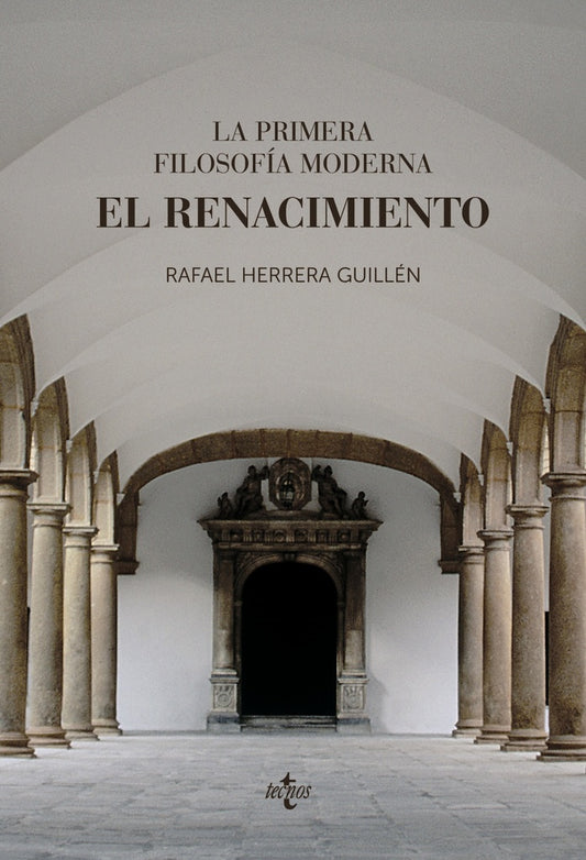 LA PRIMERA FILOSOFIA MODERNA: EL RENACIMIENTO | RAFAEL HERRERA GUILLEN