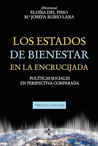LOS ESTADOS DE BIENESTAR EN LA ENCRUCIJADA | ELOISA DEL/RUBIO LARA  Mª J PINO MATUTE