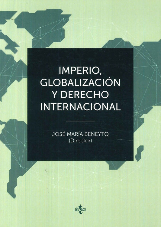 IMPERIO GLOBALIZACION Y DERECHO INTERNACIONAL | JOSE Mª/BELDA PLANS  JUAN BENEYTO PEREZ