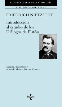 INTRODUCCION AL ESTUDIO DE LOS DIALOGOS DE PLATON | Friedrich Nietzsche