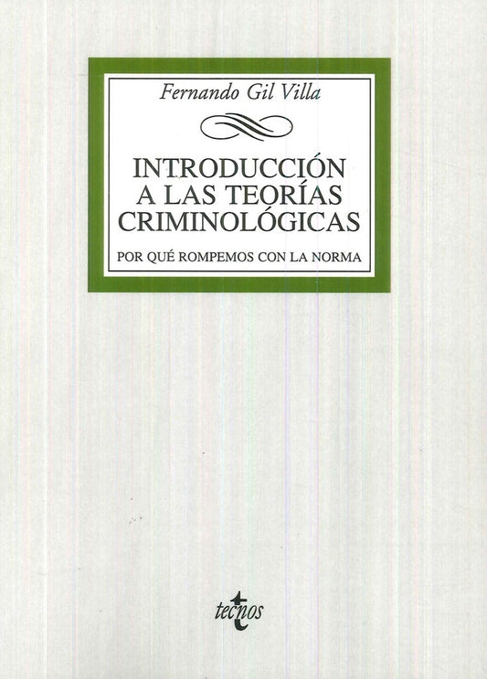 INTRODUCCION A LAS TEORIAS CRIMINOLOGICAS | FERNANDO GIL VILLA