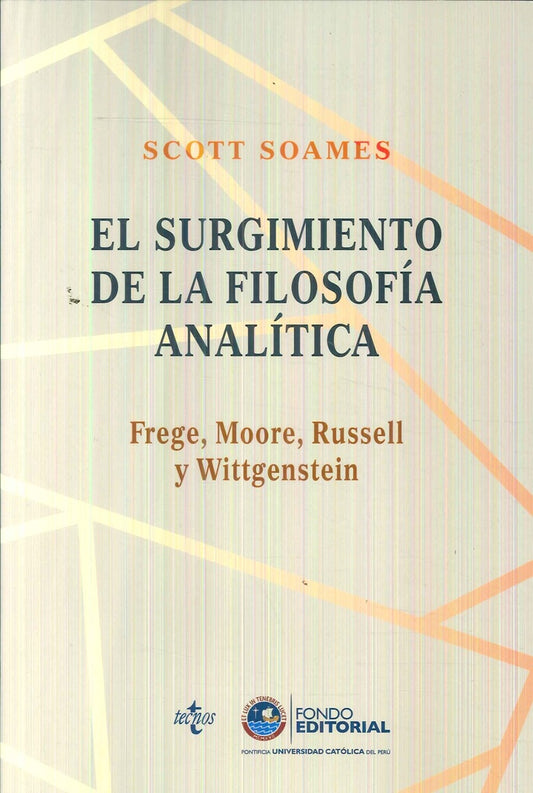 EL SURGIMIENTO DE LA FILOSOFIA ANALITICA FREGE, MOORE, RUS | SCOTT SOAMES