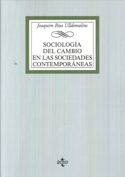 SOCIOLOGIA DEL CAMBIO EN LAS SOCIEDADES CONTEMPORANEAS | JOAQUIM RIUS ULLDEMOLINS