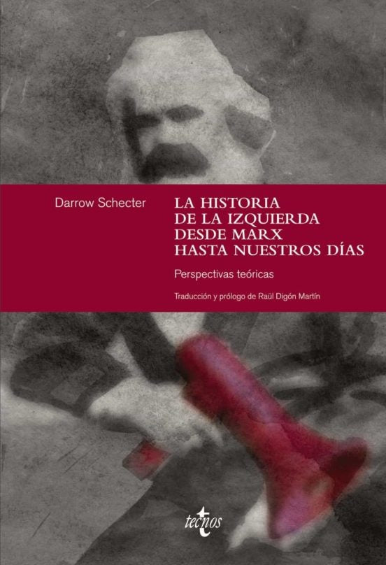 HISTORIA DE LA IZQUIERDA DESDE MARX HASTA NUESTROS DIAS,LA | DARROW SCHECTER