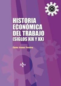 HISTORIA ECONOMICA DEL TRABAJO | CARLOS ARENAS POSADAS
