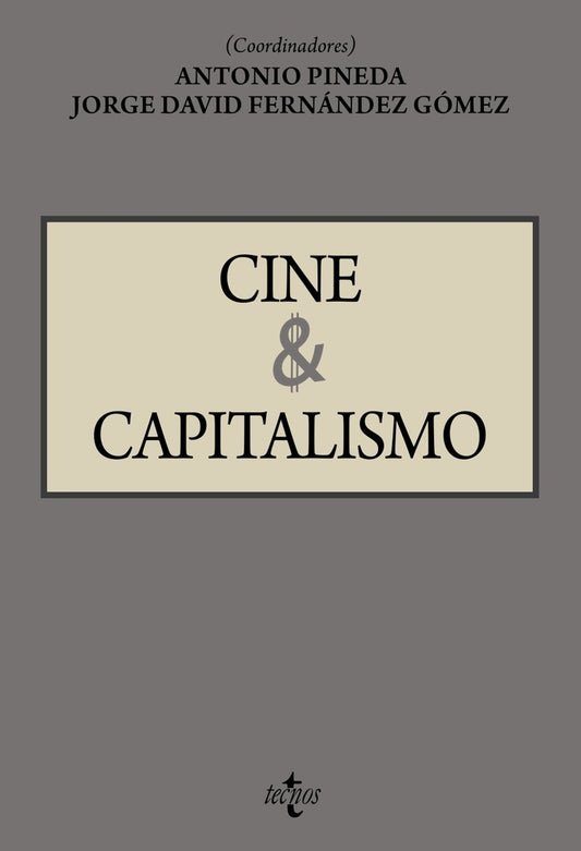 CINE Y CAPITALISMO | ANTONIO/FERNANDEZ GOMEZ PINEDA CACHERO