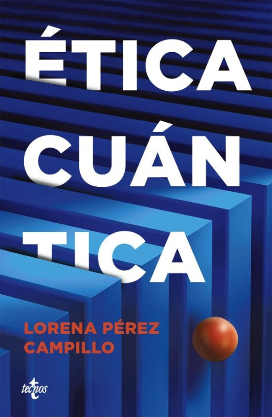 ETICA CUANTICA | LORENA PEREZ CAMPILLO