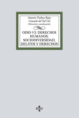 ODIO VS DERECHOS HUMANOS: SOCIODIVERSIDAD, DELITOS Y DERECHO | ANTONIO/DEL VAL CID  CONSU VIEDMA ROJAS