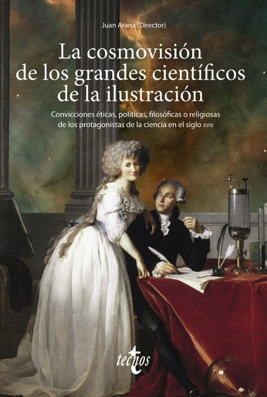 LA COSMOVISION DE LOS GRANDES CIENTIFICOS DE LA ILUSTRACION | JUAN/ALEMAÑ  RAFAEL/ANAYA  SALVAD ARANA