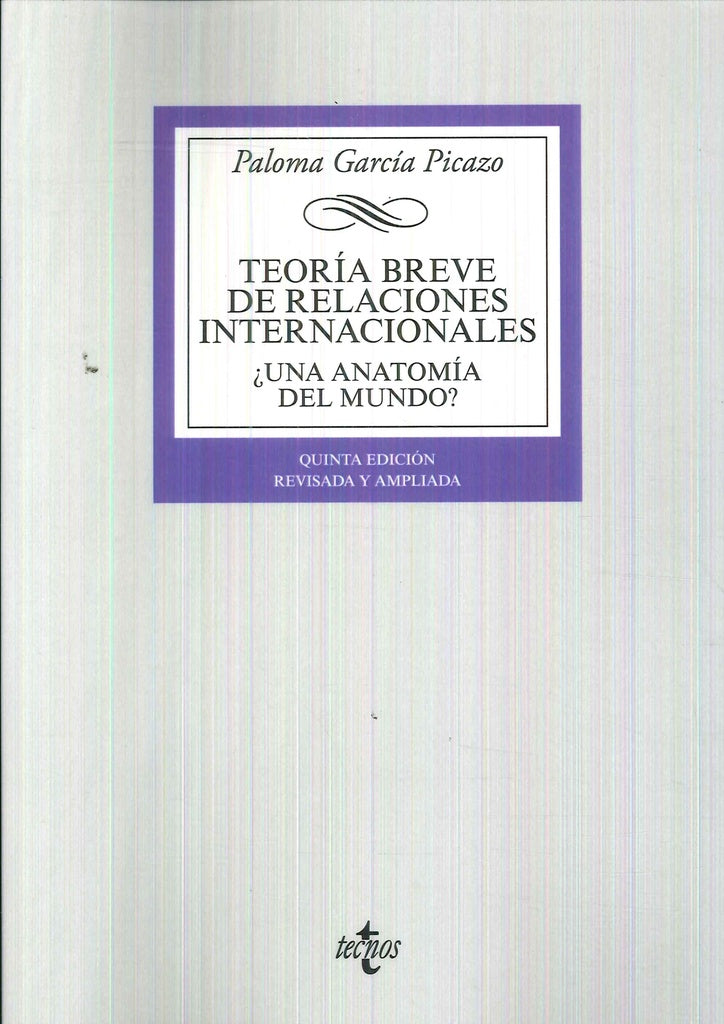 TEORIA BREVE DE RELACIONES INTERNACIONALES | PALOMA GARCIA PICAZO
