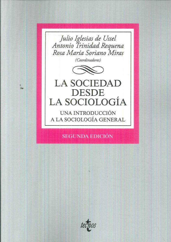 SOCIEDAD DESDE LA SOCIOLOGIA,LA 2ªED | J/TRINIDAD REQUENA IGLESIAS DE USSEL