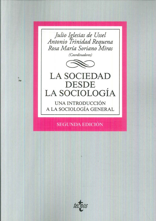 SOCIEDAD DESDE LA SOCIOLOGIA,LA 2ªED | J/TRINIDAD REQUENA IGLESIAS DE USSEL