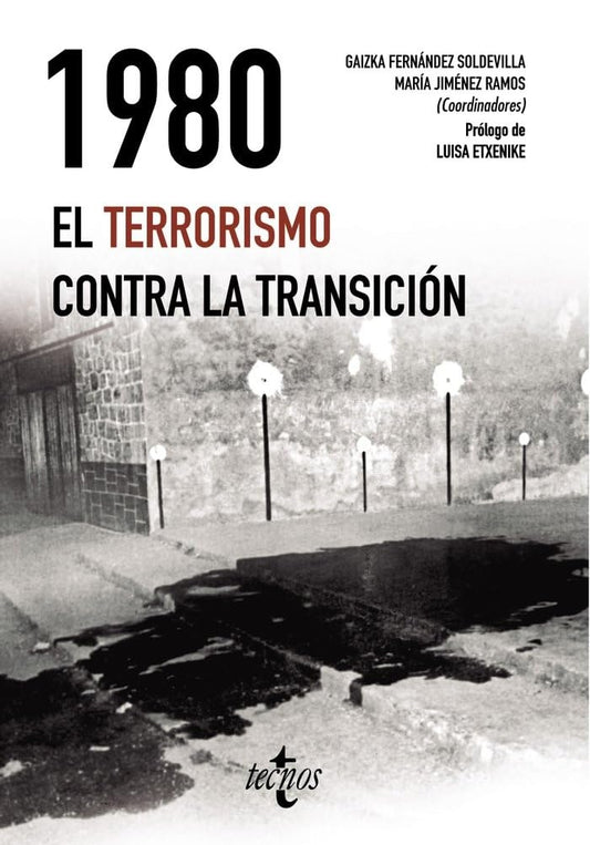 1980, EL TERRORISMO CONTRA LA TRANSICION | GAIZKA/JIMENEZ RAM FERNANDEZ SOLDEVILLA