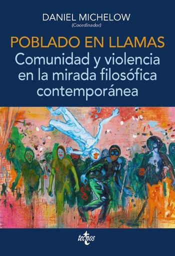 POBLADO EN LLAMAS COMUNIDAD Y VIOLENCIA EN LA MIRADA FILOSO | DANIEL MICHELOW