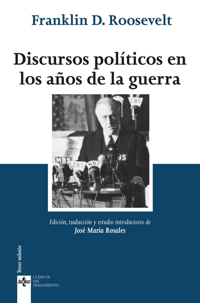 DISCURSOS POLITICOS EN LOS AÑOS DE LA GUERRA | FRANKLIN D ROOSEVELT