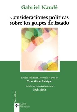 CONSIDERACIONES POLITICAS SOBRE LOS GOLPES DE ESTADO | GABRIEL NAUDE