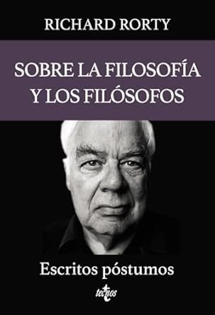 SOBRE LA FILOSOFIA Y LOS FILOSOFOS | RICHARD/MALECKI  W  P /VOPARIL  C RORTY