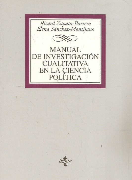 MANUAL DE INVESTIGACION CUALITATIVA EN LA CIENCIA POLITICA | RICARD SANCHEZ MONTIJANO ZAPATA BARRERO