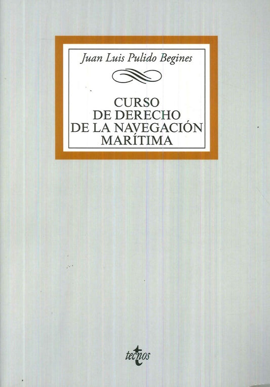 CURSO DE DERECHO DE LA NAVEGACION MARITIMA | JUAN LUIS PULIDO BEGINES