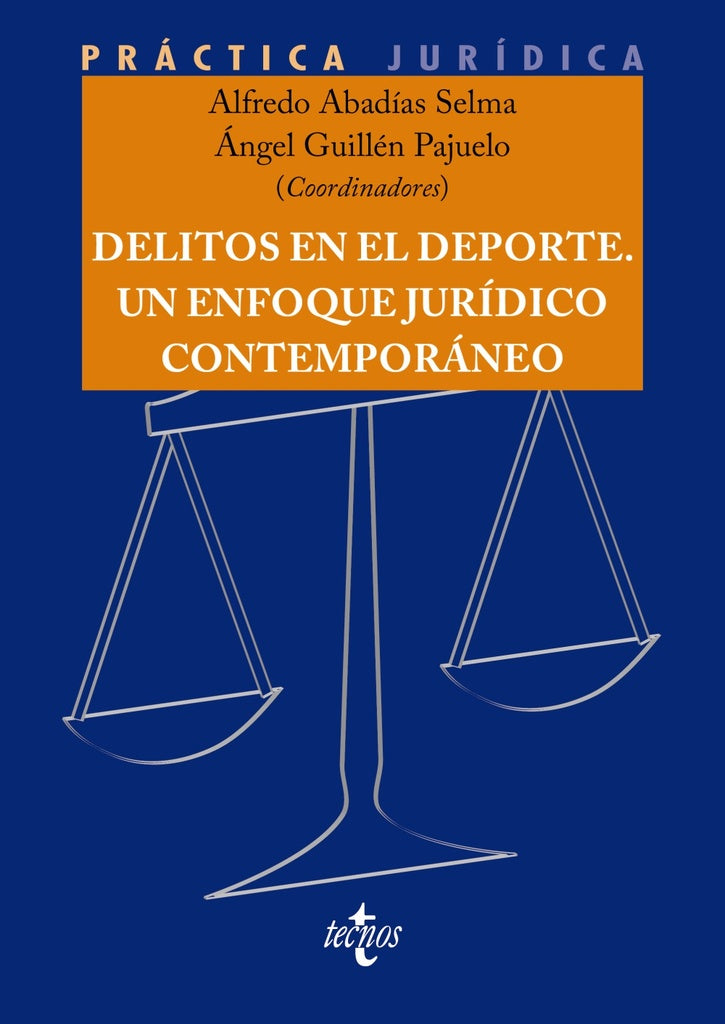 DELITOS EN EL DEPORTE, UN ENFOQUE JURIDICO CONTEMPORANEO | ALFREDO/GUILLEN PAJUELO ABADIAS SELMA