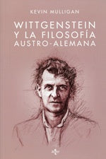 WITTGENSTEIN Y LA FILOSOFIA AUSTRO ALEMANA | KEVIN MULLIGAN