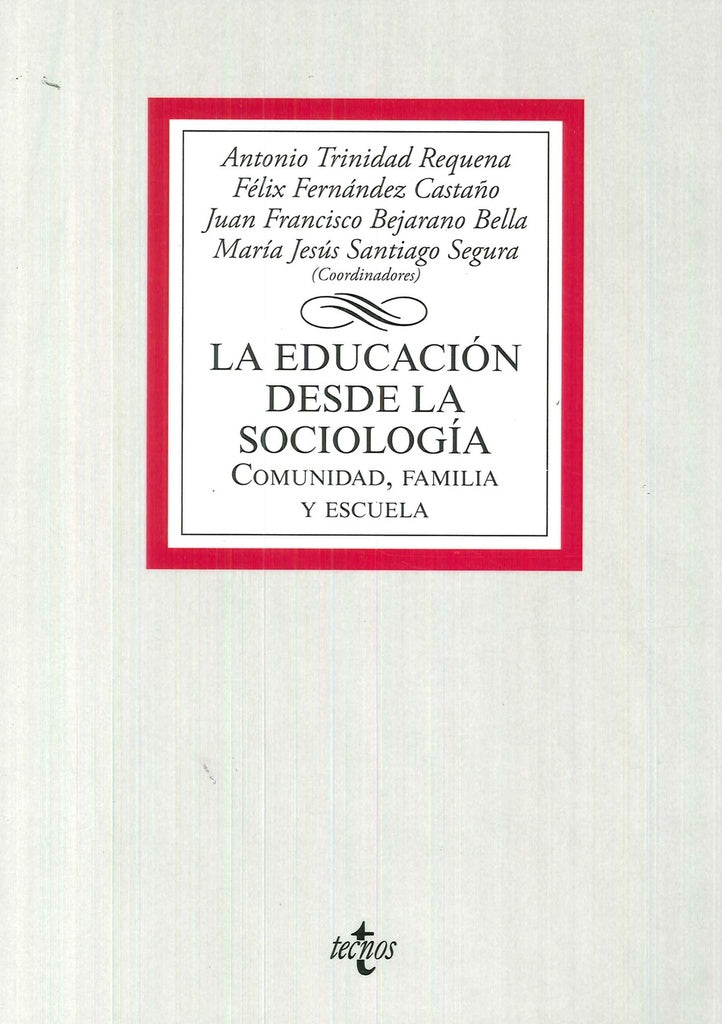 LA EDUCACION DESDE LA SOCIOLOGIA | ANTONIO/ALVAREZ DE SOT TRINIDAD REQUENA