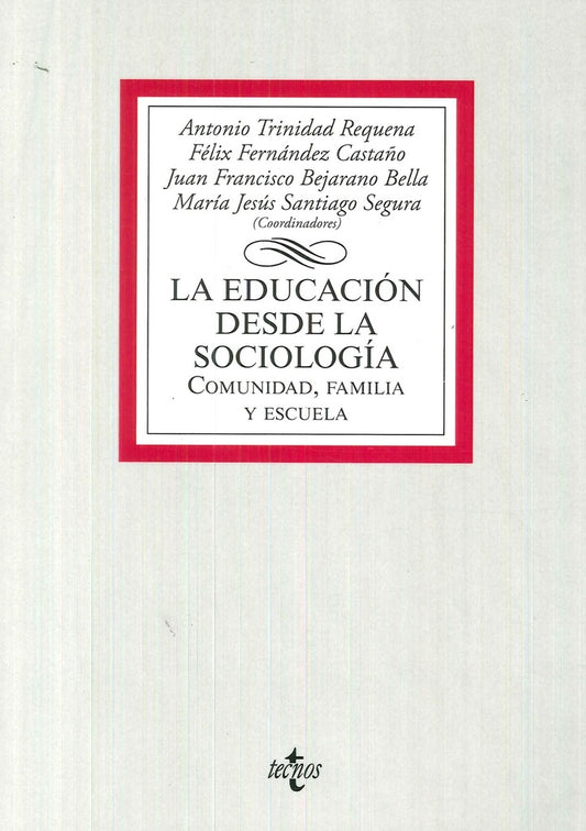 LA EDUCACION DESDE LA SOCIOLOGIA | ANTONIO/ALVAREZ DE SOT TRINIDAD REQUENA