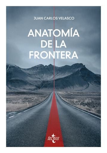 ANATOMIA DE LA FRONTERA | JUAN CARLOS VELASCO ARROYO