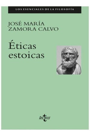 ETICAS ESTOICAS | José María Zamora Calvo