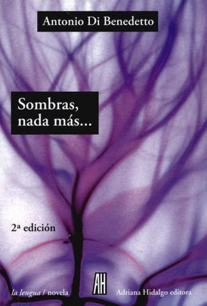 SOMBRAS NADA MAS,,, | DI BENEDETTO ANTONIO