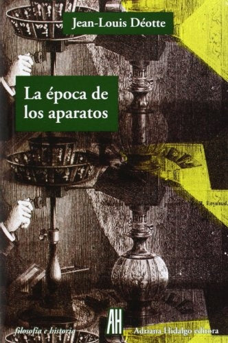 EPOCA DE LOS APARATOS,LA | JEANLOUIS DEOTTE